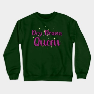 Desi Drama Queen Crewneck Sweatshirt